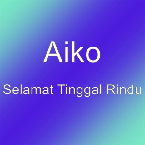 Selamat Tinggal Rindu | Boomplay Music