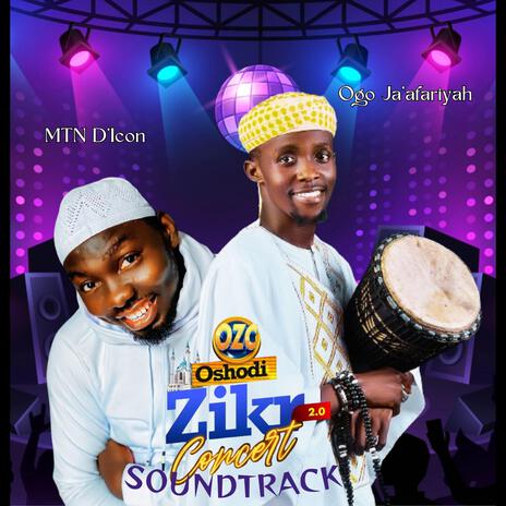 Oshodi Zikr Concert (OZC 2.0) Soundtrack (feat. MTN D'Icon) | Boomplay Music