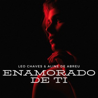 Enamorado De Ti (with Aline de Abreu)