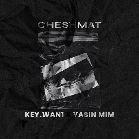 Cheshmat ft. Yasin Mim