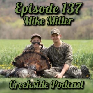 Mike Miller - Creekside Podcast