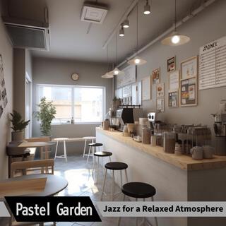 Jazz for a Relaxed Atmosphere