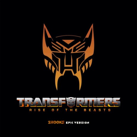 Transformers: Rise of the Beasts ft. ORCH | Boomplay Music