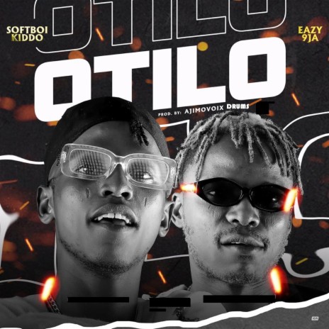 Otilo ft. Eazy9ja | Boomplay Music