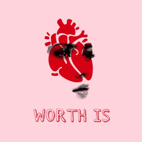Worth Is | Boomplay Music