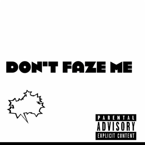 Don't faze me | Boomplay Music
