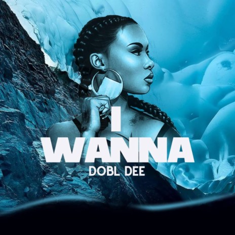 I wanna | Boomplay Music