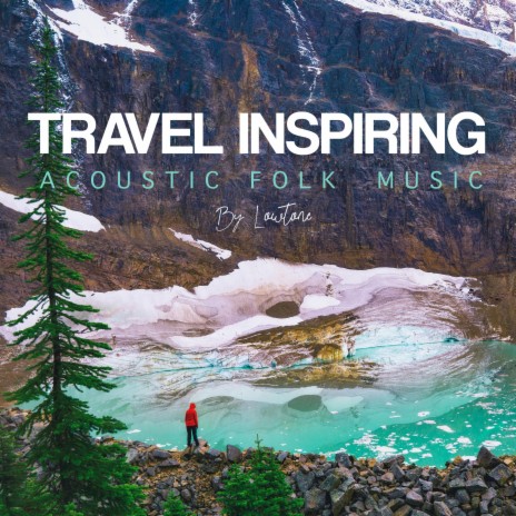 Travel Inspiring | Boomplay Music
