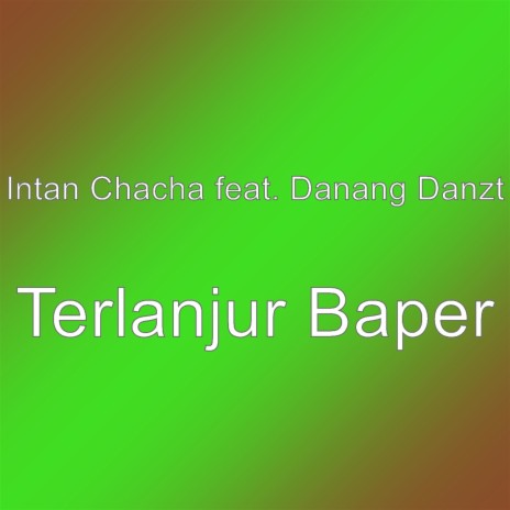 Terlanjur Baper | Boomplay Music