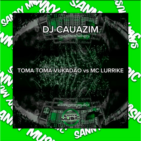 TOMA TOMA VUKADAO ft. dj cauazim | Boomplay Music