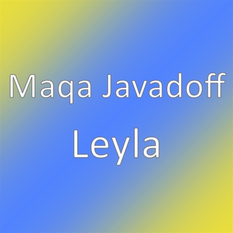 Leyla | Boomplay Music