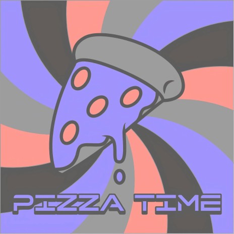 Pizza Time | Boomplay Music