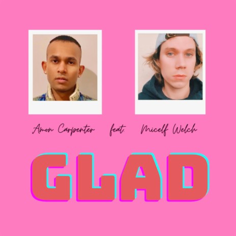 GLAD (feat. Micelf Welch) | Boomplay Music