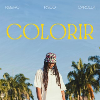 Colorir ft. Carolla lyrics | Boomplay Music