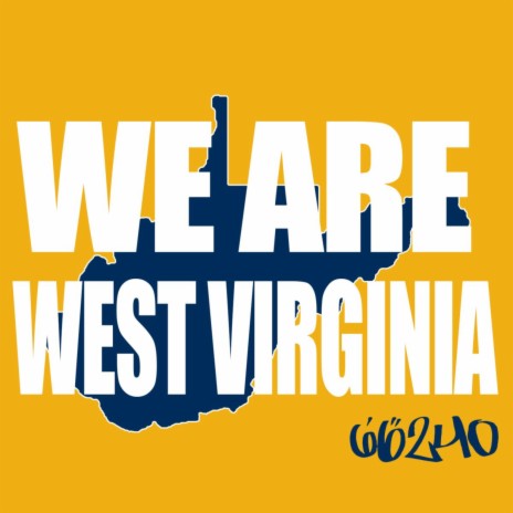 We Are West Virginia (feat. Ace Beanz, Monstalung, CJ & QUIE) | Boomplay Music