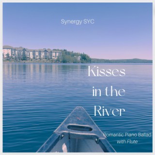 Kisses in the River (Piano & Flute)