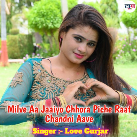 Milve Aa Jaiyo Chora Piche Raat Chandni Aave | Boomplay Music