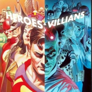 Heroes & Villians