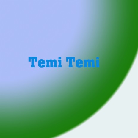Temi Temi | Boomplay Music