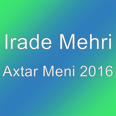 Axtar Meni 2016 | Boomplay Music