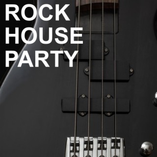 Rock House Party