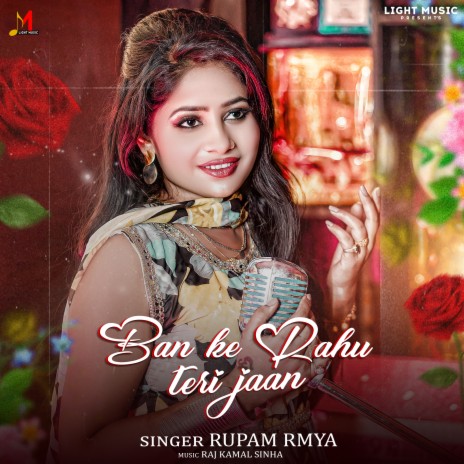 Ban Ke Rahu Teri Jaan | Boomplay Music