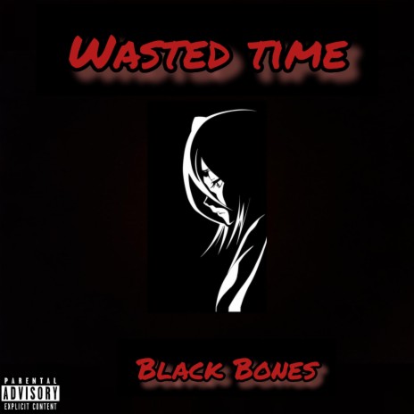 Wasted Time ft. Dom999 | Boomplay Music