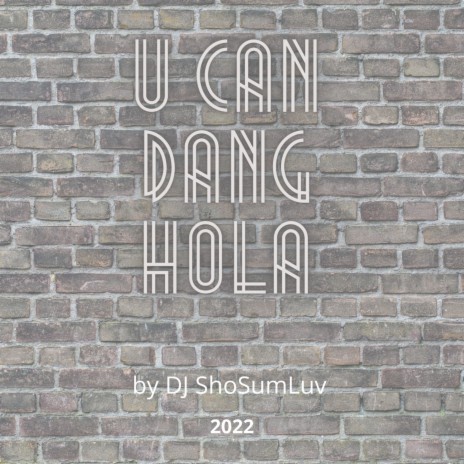 U Can Dang Hola | Boomplay Music