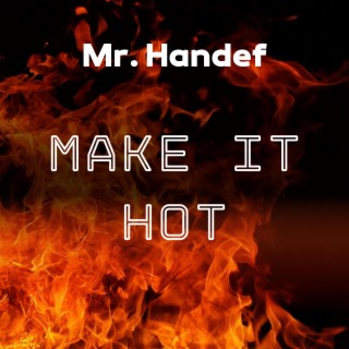 Make it hot