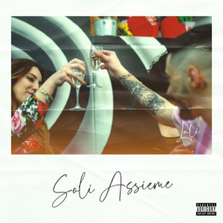 Soli Assieme lyrics | Boomplay Music