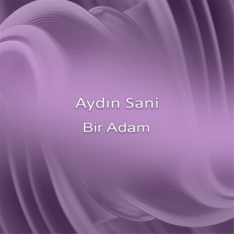 Bir Adam | Boomplay Music