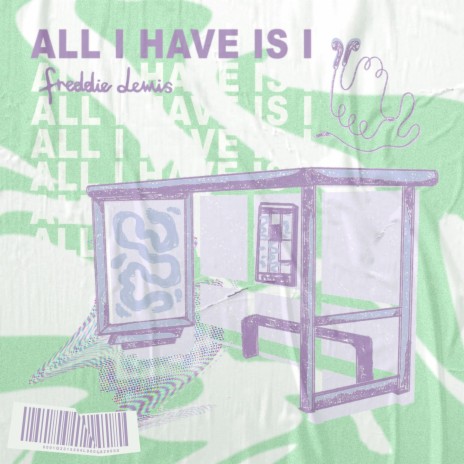 All I Have Is I | Boomplay Music