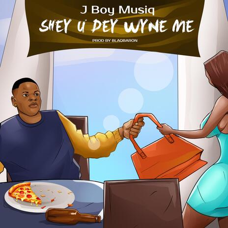 Shey U dey wyne me | Boomplay Music