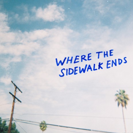 Where the Sidewalk Ends ft. Scott Helman | Boomplay Music