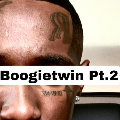 BoogieTwin Pt. 2 | Boomplay Music