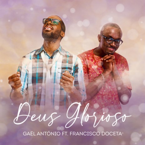 Deus Glorioso ft. Francisco Doceta | Boomplay Music