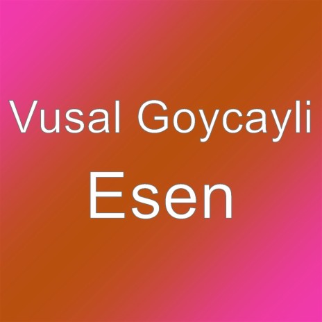 Esen | Boomplay Music