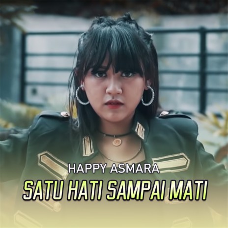 Satu Hati Sampai Mati | Boomplay Music