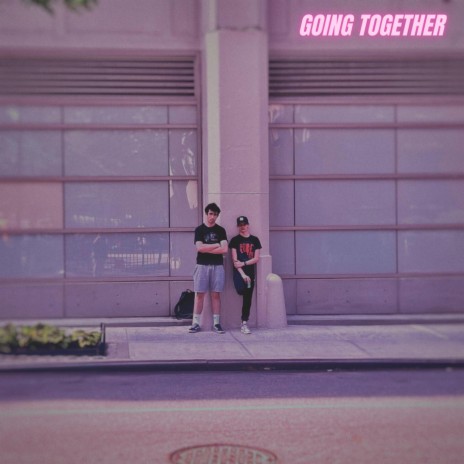 Going Together ft. Chris Hidal | Boomplay Music