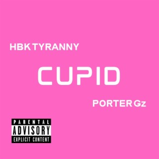 Cupid ft. Porter Gz lyrics | Boomplay Music