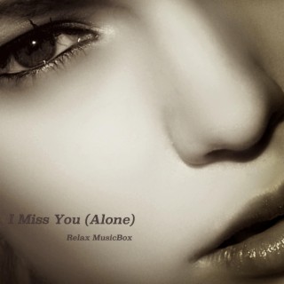 I Miss You (Alone) - Sad Emotional Piano
