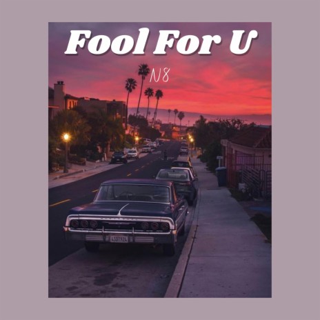 Fool For U | Boomplay Music