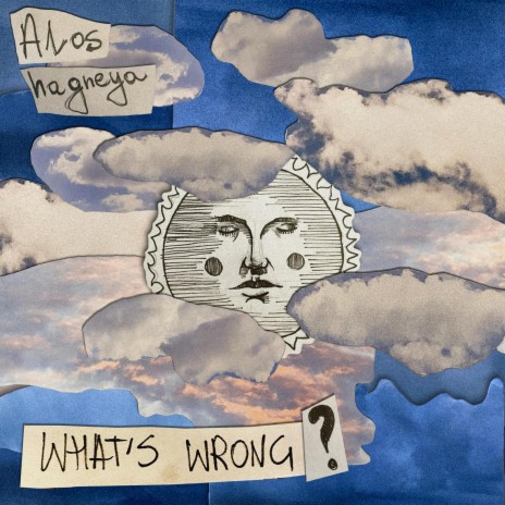 What's Wrong ft. hagneya