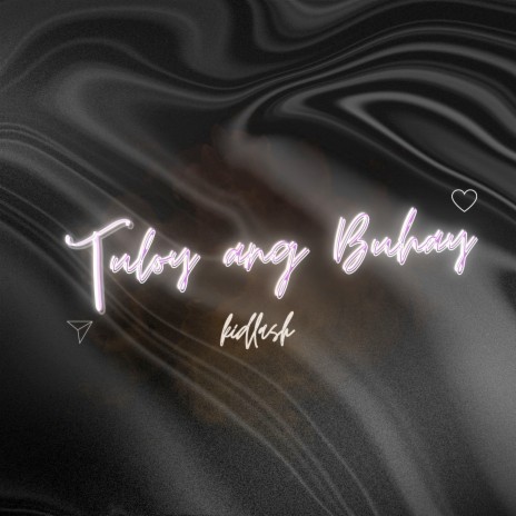 Tuloy Ang Buhay | Boomplay Music