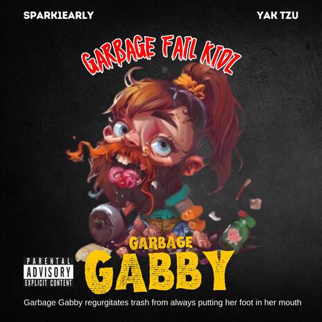 Garbage Gabby (Radio Edit) ft. Yak Tzu