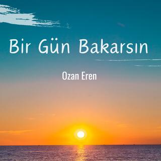 Bir Gün Bakarsın lyrics | Boomplay Music