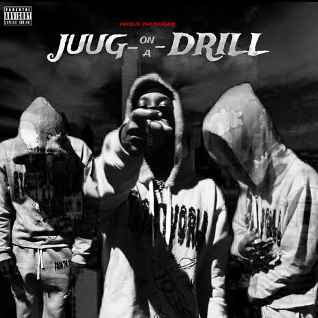 Juug On A Drill | Boomplay Music
