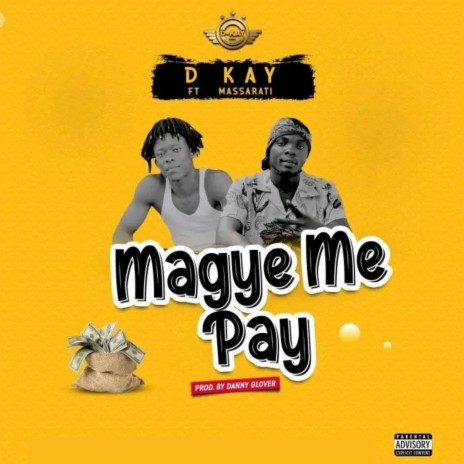 Magye Me Pay ft. Massarati | Boomplay Music