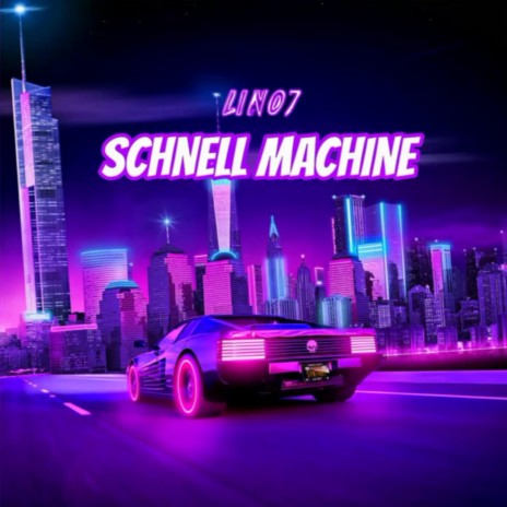 Schnell Machine | Boomplay Music