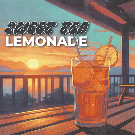 Sweet Tea Lemonade | Boomplay Music